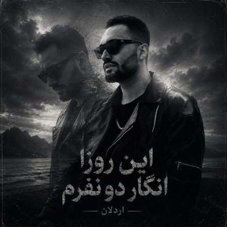 این روزا انگار دو نفرم از اردلان