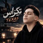 دانلود اهنگ تگزاس از فرزام خیری