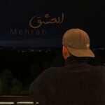 دانلود اهنگ العشق از مهراب